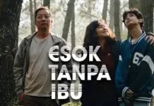"Esok Tanpa Ibu" Angkat Perasaan Duka juga Optimisme
