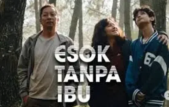 "Esok Tanpa Ibu" Angkat Perasaan Duka juga Optimisme