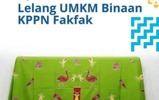 Lelang UMKM KPPN Fakfak Sukses Jangkau Pasar Nasional